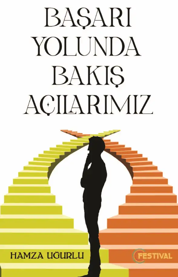 Başarı Yolunda Bakış Açılarımız — Hamza Uğurlu