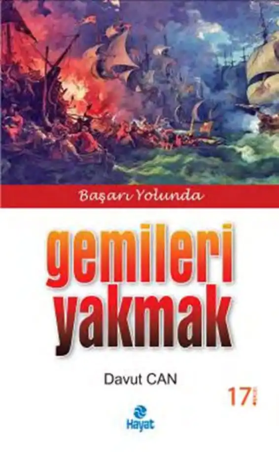 Başarı Yolunda Gemileri Yakmak — Davut Can