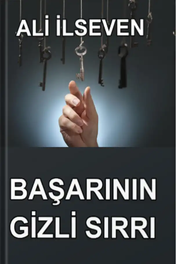 Başarının Gizli Sırrı — Prof. Dr. Ali İLSEVEN