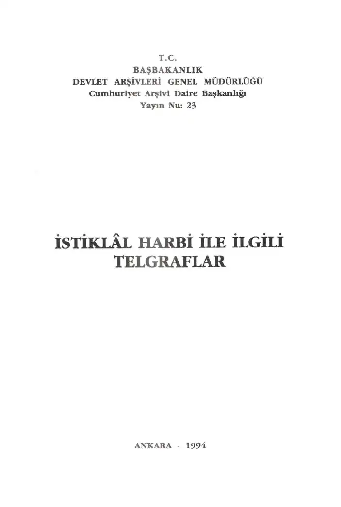 Başbakanlık Devlet Arşivleri İstiklal Harbi İle İlgili Telgraflar — Bilinmiyor