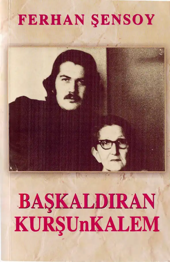 Başkaldıran Kurşunkalem — Ferhan Şensoy