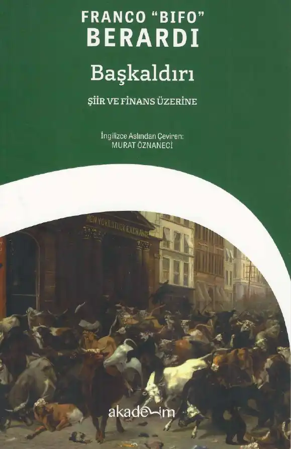 Başkaldırı: Şiir ve Finans Üzerine — Franco Bifo Berardi
