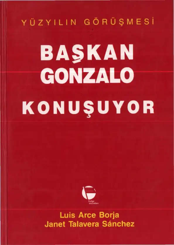 Başkan Gonzalo Konuşuyor — Luis Arce Borja, Janet Talavera Sanchez