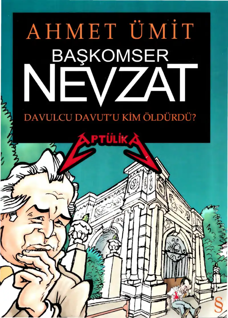 Başkomser Nevzat 3- Davulcu Davut'u Kim Öldürdü? — Ahmet Ümit