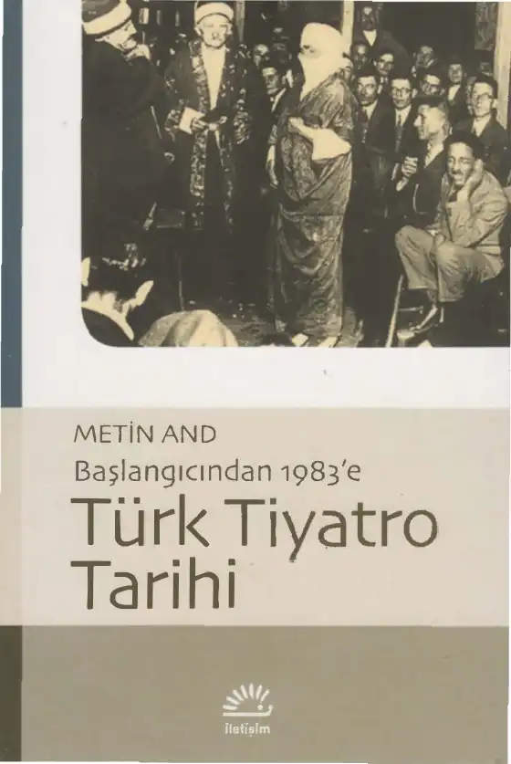 Başlangıcından 1983'e Türk Tiyatro Tarihi — Metin And