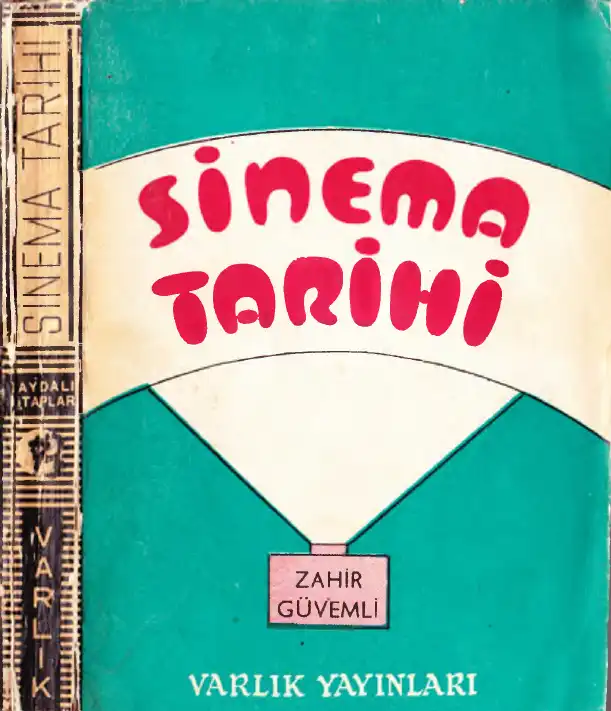 Başlangıcından Bu Güne Türk ve Dünya Sineması — Zahir Güvemli