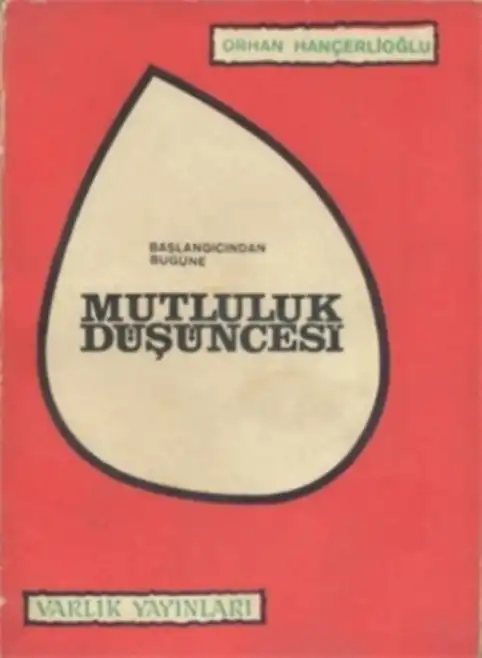 Başlangıcından Bugüne Mutluluk Düşüncesi — Orhan Hançerlioğlu