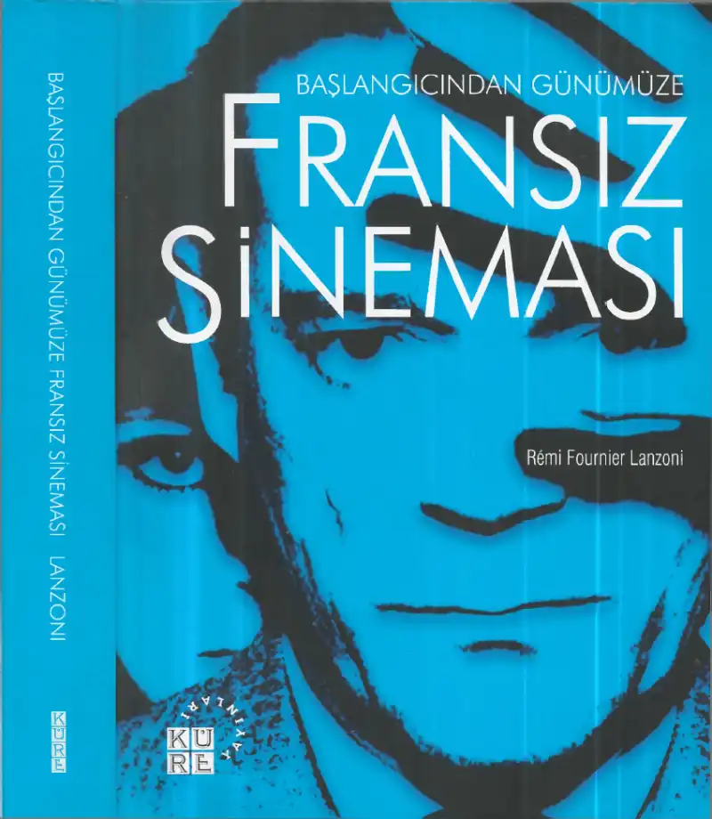 Başlangıcından Günümüze Fransız Sineması — Rémi Fournier Lanzoni