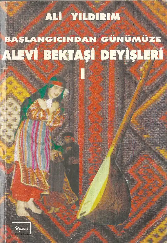 Başlangıçtan Günümüze Alevi Bektaşi Deyişleri — Ali Ekber Yıldırım