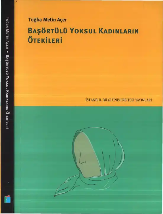 Başörtülü Yoksul Kadınların Ötekileri — Tuğba Metin Açer