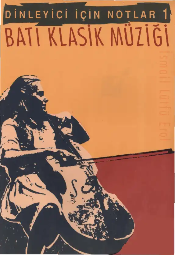 Batı Klasik Müziği: Dinleyici İçin Notlar 1 — İsmail Lütfü Erol