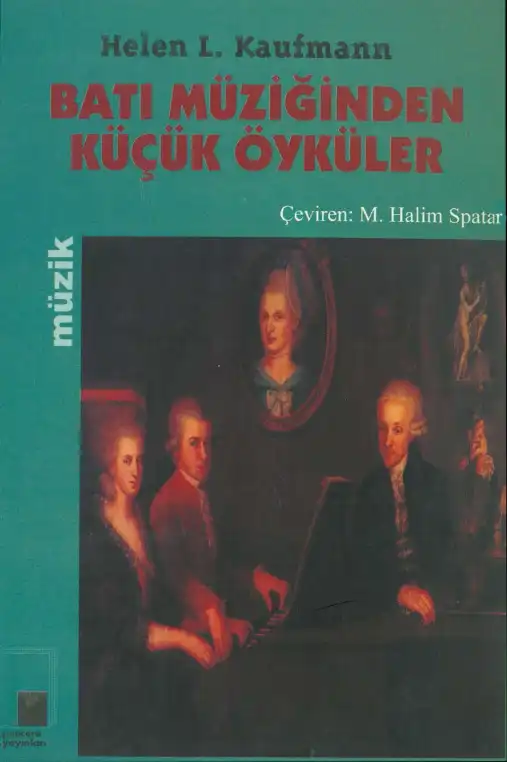 Batı Müziğinden Küçük Öyküler — Helen L. Kaufmann