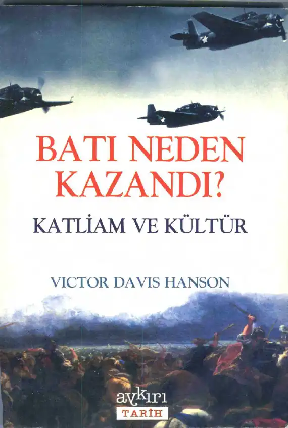 Batı Neden Kazandı? Katliam ve Kültür — Victor Davis Hanson