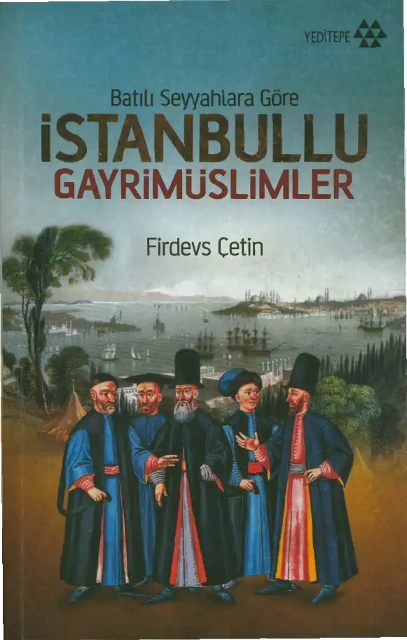 Batılı Seyyahlara Göre İstanbullu Gayrimüslimler (1553-1673) — Firdevs Çetin