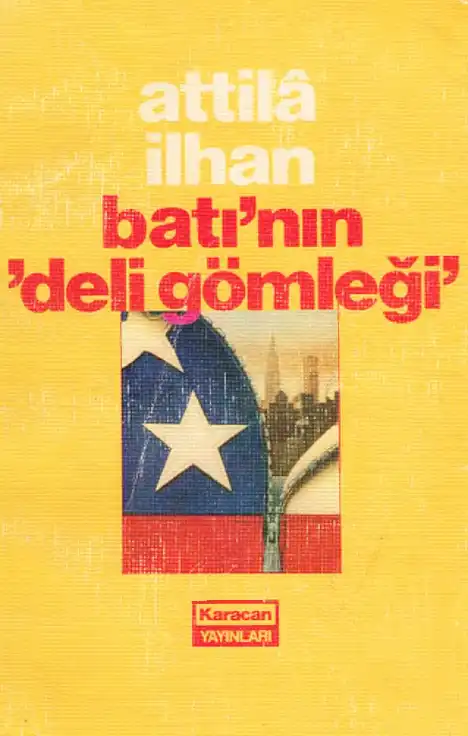 Batının Deli Gömleği — Attila İlhan