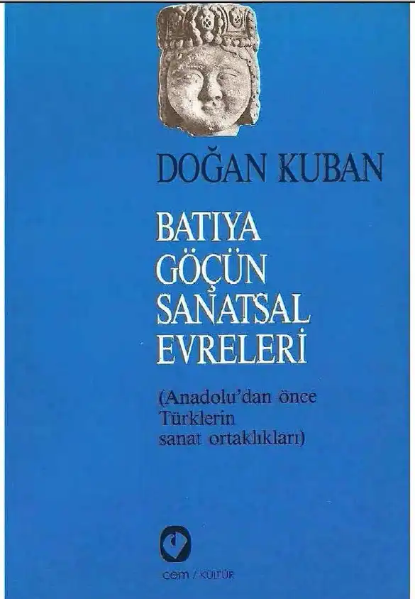 Batıya Göçün Sanatsal Evreleri — Doğan Kuban