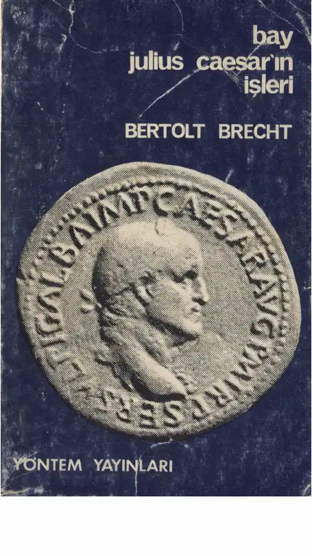 Bay Julius Caesar'ın İşleri — Bertolt Brecht
