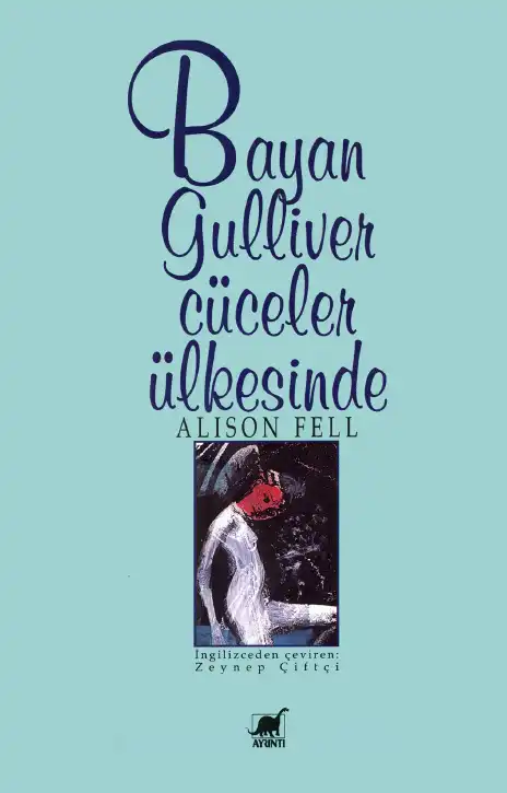 Bayan Gulliver Cüceler Ülkesinde — Alison Fell