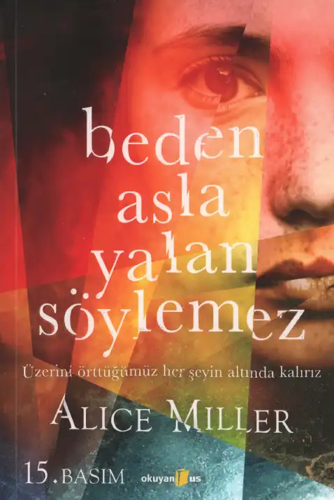 Beden Asla Yalan Söylemez — Alice Miller
