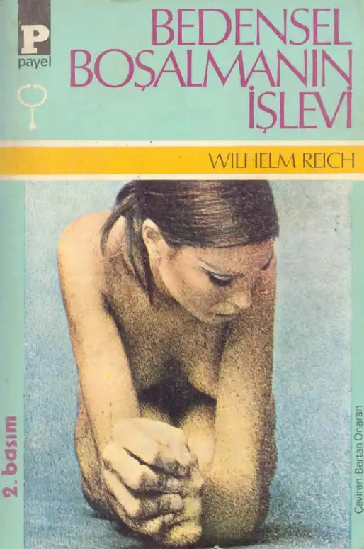 Bedensel Boşalmanın İşlevi — Wilhelm Reich