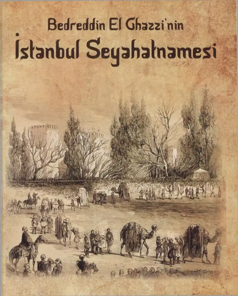 Bedreddin El-Gazzinin İstanbul Seyahatnamesi — Abdulrahim Abuhusayn