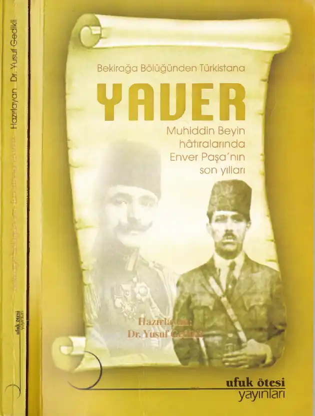Bekirağa Bölüğünden Türkistana: Yaver Muhiddin Beyin Hatıraları — Muhiddin Bey