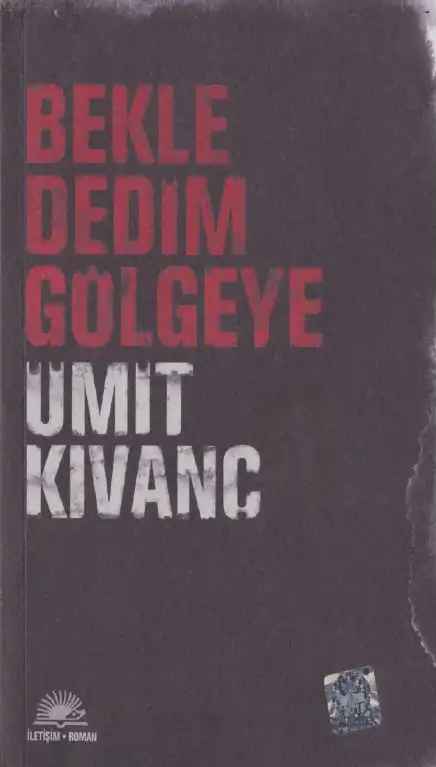 Bekle Dedim Gölgeye — Ümit Kıvanç