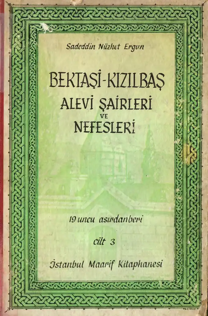 Bektaşi-Kızılbaş Alevi Şairleri ve Nefesleri — Sadeddin Nüzhet Ergun