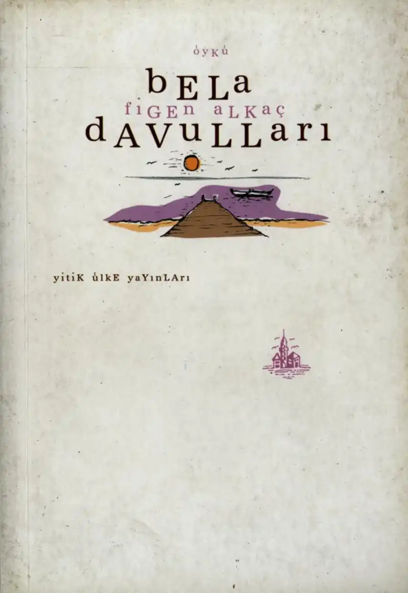 Bela Davulları — Figen Alkaç