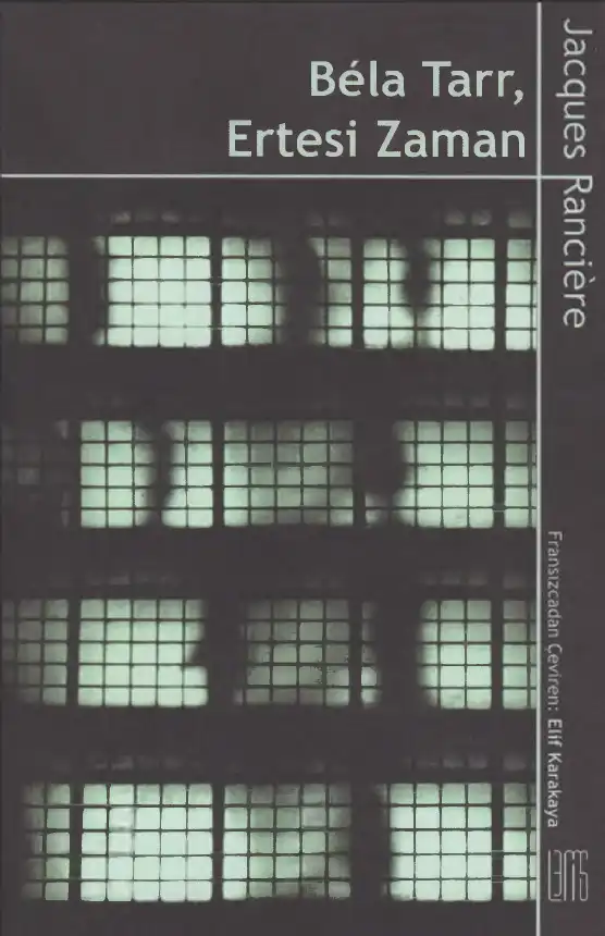 Bela Tarr, Ertesi Zaman — Jacques Ranciere