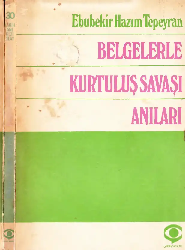 Belgelerle Kurtuluş Savaşı Anıları — Ebubekir Hazım Tepeyran