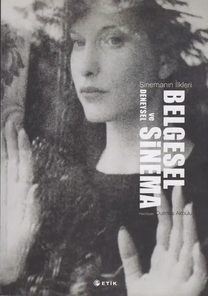 Belgesel ve Deneysel Sinema Etik — Durmuş Akbulut