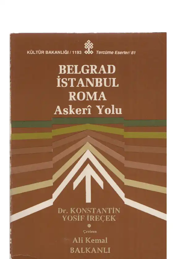 Belgrad-İstanbul-Roma Askeri Yolu — Konstantin Yosif İreçek