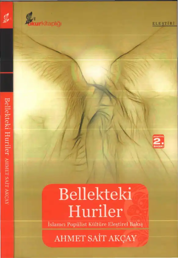 Bellekteki Huriler: İslamcı Popülist Kültüre Eleştirel Bakış — Ahmet Sait Akçay