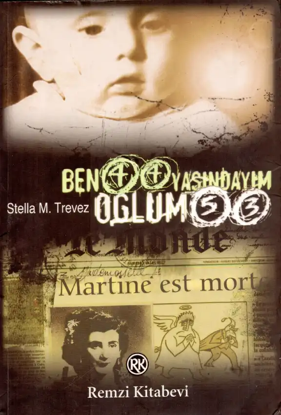 Ben 44 Yaşındayım... Oğlum 53... — Stella M. Trevez