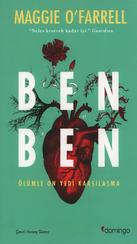 Ben, Ben, Ölümle On Yedi Karşılaşma — Maggie O'Farrell