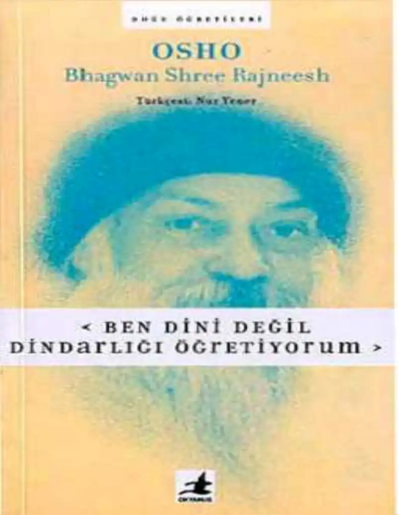 Ben Dini Değil Dindarlığı Öğretiyorum — Osho