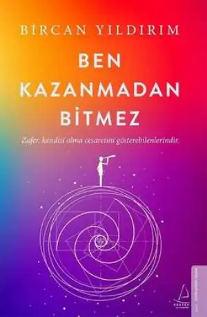 Ben Kazanmadan Bitmez — Bircan Yıldırım