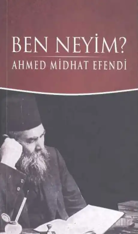 Ben Neyim? — Ahmet Mithat Efendi