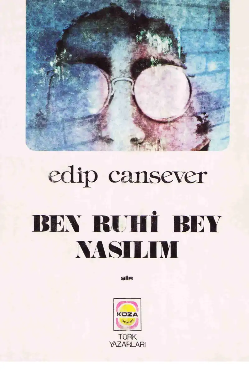 Ben Ruhi Bey Nasılım — Edip Cansever