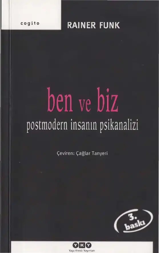 Ben ve Biz: Postmodern İnsanın Psikanalizi — Rainer Funk