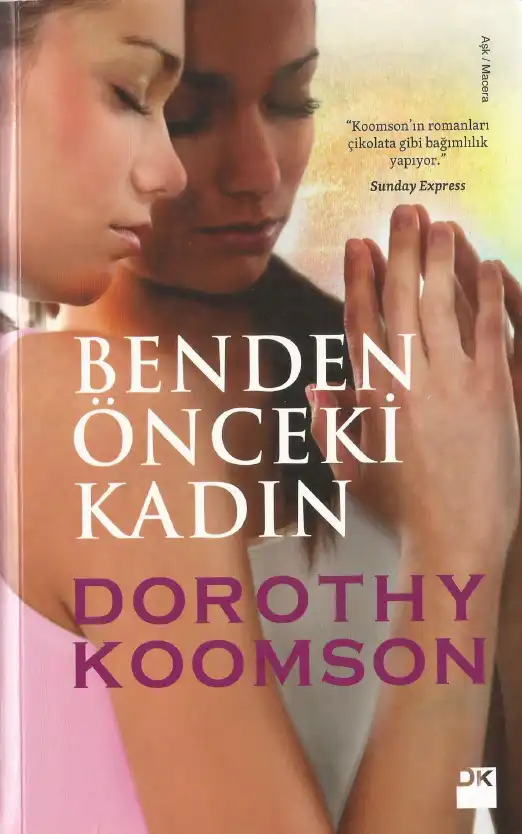 Benden Önceki Kadın — Dorothy Koomson