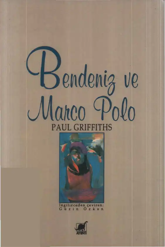 Bendeniz ve Marco Polo — Paul Griffiths