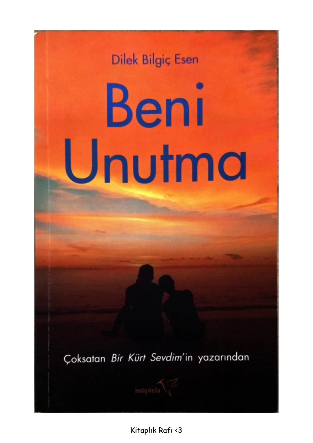 Beni Unutma — Dilek Bilgiç Esen