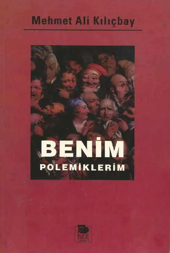 Benim Polemiklerim — Mehmet Ali Kılıçbay