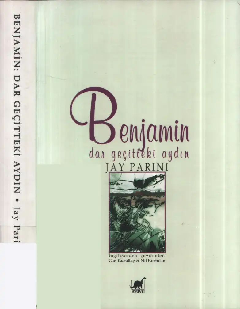 Benjamin: Dar Geçitteki Aydın — Jay Parini