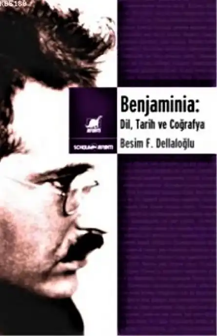 Benjaminia: Dil, Tarih ve Coğrafya — Besim F. Dellaloğlu