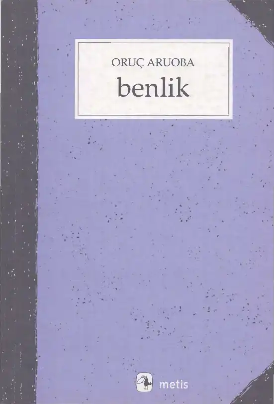 Benlik — Oruç Aruoba