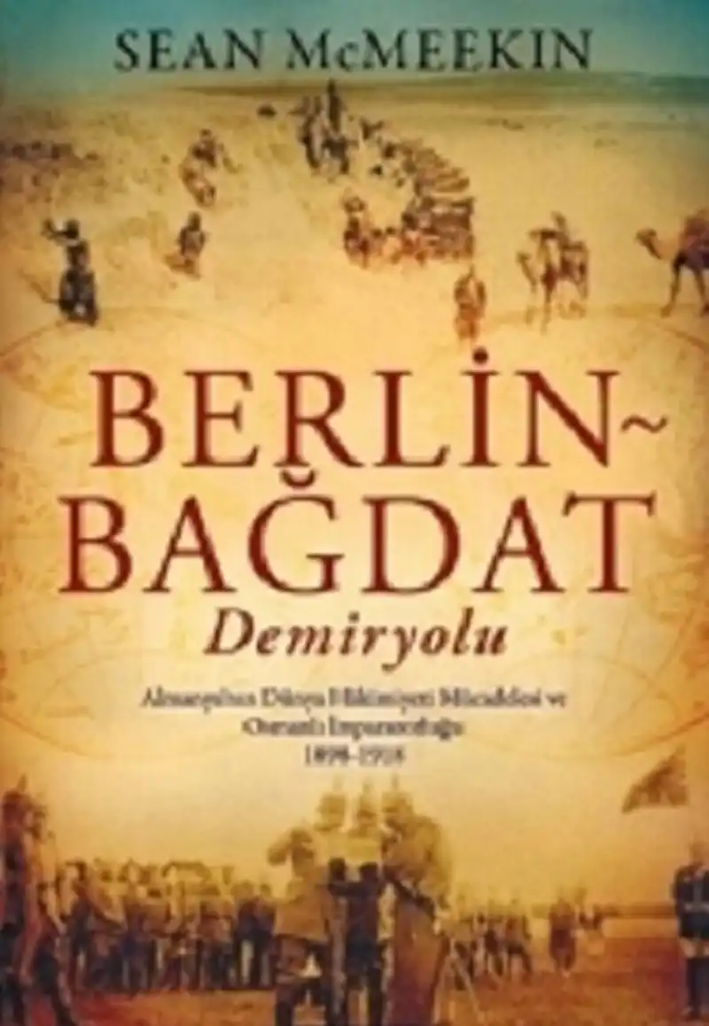 Berlin Bağdat Demiryolu — Sean McMeekin