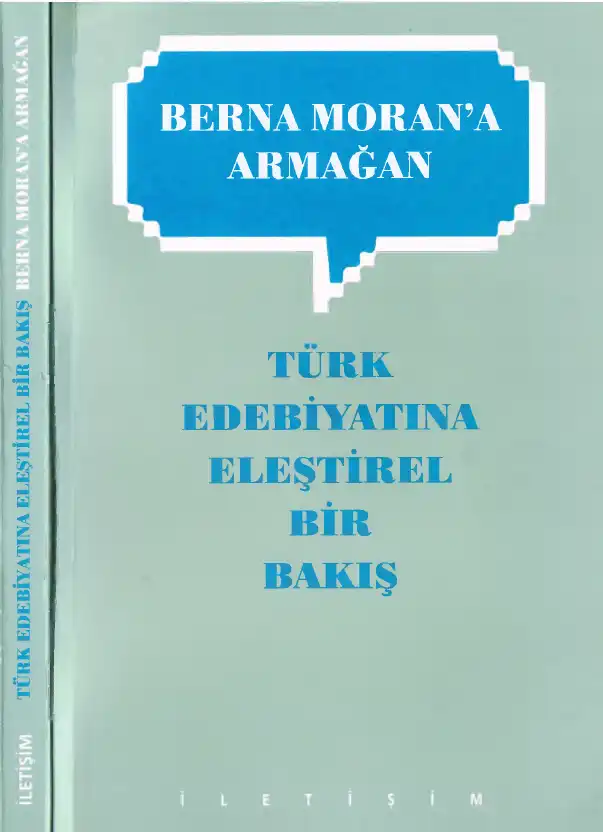 Berna Moran'a Armağan: Türk Edebiyatına Eleştirel Bir Bakış — Nazan Aksoy, Bülent Aksoy
